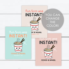 Load image into Gallery viewer, Noodle Print, Noodle Poster, Custom Noodle Print, Our Love Was Instant Print, Noodle Station, Custom Chopstick Sleeves Sign
